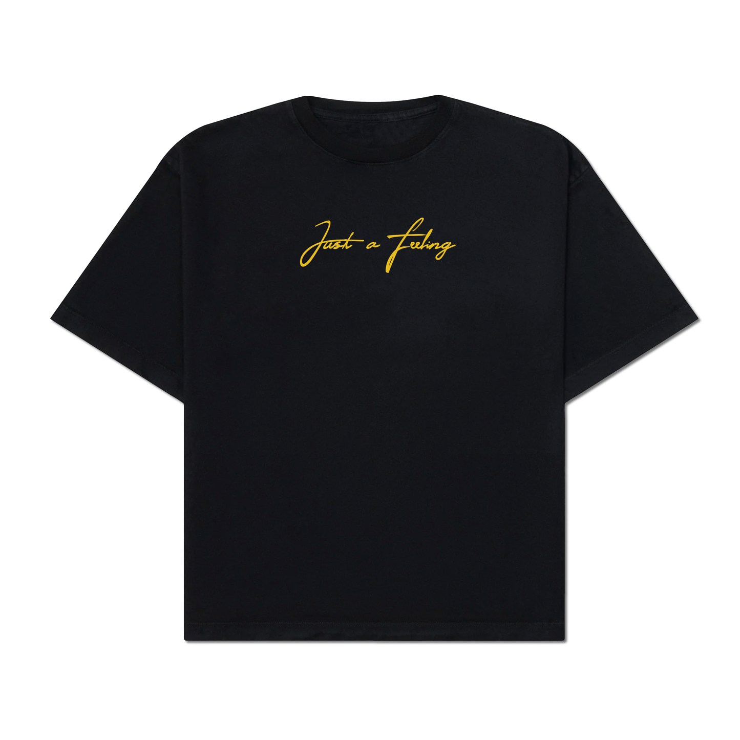 Just a feeling Cursive tee
